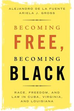 Becoming Free, Becoming Black Becoming Free, Becoming Black