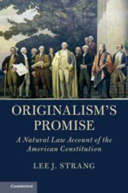 Originalism's Promise A Natural Law Account of the American Constitution  9781108468732 Front Cover