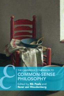 The Cambridge Companion to Common-Sense Philosophy The Cambridge Companion to Common-Sense Philosophy