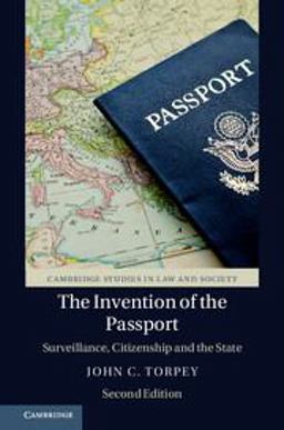 Invention of the Passport Surveillance, Citizenship and the State 2nd 9781108473903 Front Cover