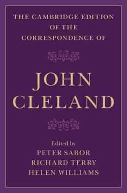 The Cambridge Edition of the Correspondence of John Cleland