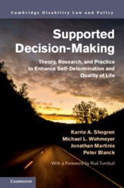 Supported Decision-making: Theory, Research, and Practice to Enhance Self-determination and Quality of Life  9781108475648 Front Cover