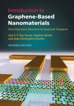 Introduction to Graphene-Based Nanomaterials From Electronic Structure to Quantum Transport 2nd 9781108476997 Front Cover