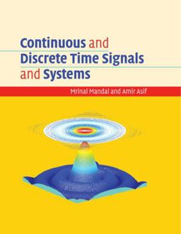 Continuous and Discrete Time Signals and Systems  9781108477864 Front Cover