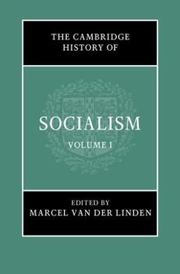 Cambridge History of Socialism: Volume 1  9781108481342 Front Cover
