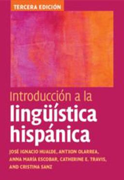 Introducciï¿½n a la Lingï¿½ï¿½stica Hispï¿½nica 3rd 9781108488358 Front Cover
