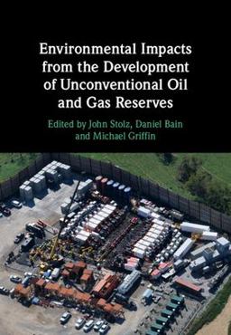 Environmental Impacts from the Development of Unconventional Oil and Gas Reserves  9781108489195 Front Cover