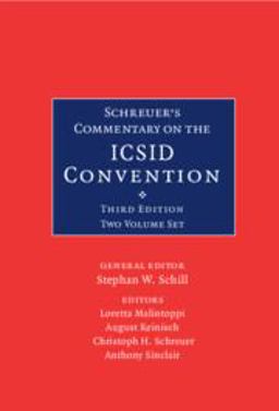 Schreuer's Commentary on the Icsid Convention Set: A Commentary on the Convention on the Settlement of Investment Disputes Between States and Nationals of Other States  9781108494281 Front Cover