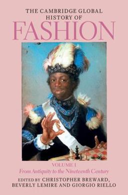 Cambridge Global History of Fashion From Antiquity to the Nineteenth Century  9781108495561 Front Cover