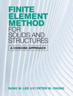 Finite Element Method for Solids and Structures A Concise Approach  9781108497091 Front Cover