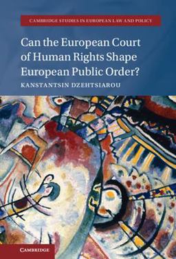 Can the European Court of Human Rights Shape European Public Order? 2021 9781108497367 Front Cover
