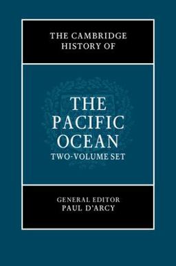 Cambridge History of the Pacific Ocean 2 Volume Hardback Set  9781108539227 Front Cover