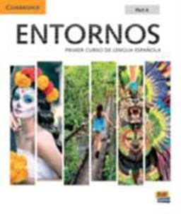 Entornos Beginning Student Book Part a Plus ELEteca Access, Online Workbook, and EBook Primer Curso de Lengua Espanola  9781108612968 Front Cover