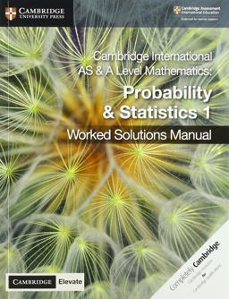 Cambridge International As and a Level Mathematics. Probability and Statistics. With Worked Solutions Manual. Per le Scuole Superiori. Con Espansione Online
