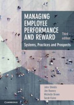 Managing Employee Performance and Reward Systems, Practices and Prospects 3rd 9781108701044 Front Cover