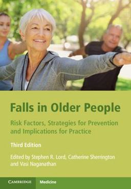 Falls in Older People Risk Factors, Strategies for Prevention and Implications for Practice 3rd 9781108706087 Front Cover