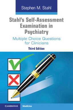 Stahl's Self-Assessment Examination in Psychiatry Multiple Choice Questions for Clinicians 3rd 9781108710022 Front Cover