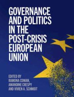 Governance and Politics in the Post-Crisis European Union  9781108711777 Front Cover