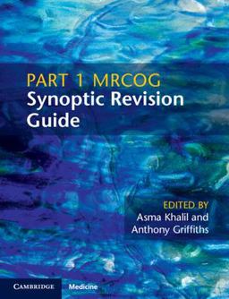 Part 1 MRCOG Synoptic Revision Guide  9781108714112 Front Cover