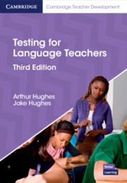 Testing for Language Teachers Third Edition. Testing for Language Teachers 3rd 9781108714822 Front Cover