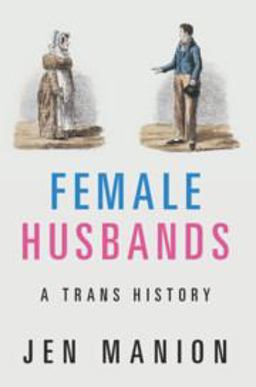Female Husbands A Trans History  9781108718271 Front Cover