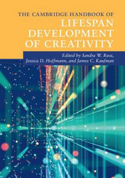 The Cambridge Handbook of Lifespan Development of Creativity The Cambridge Handbook of Lifespan Development of Creativity