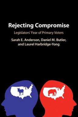Rejecting Compromise Legislators' Fear of Primary Voters  9781108738279 Front Cover