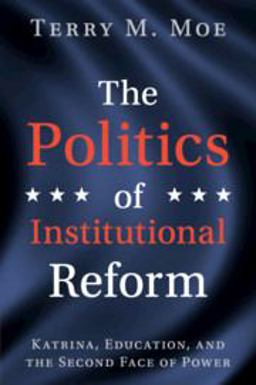 Politics of Institutional Reform Katrina, Education, and the Second Face of Power  9781108740388 Front Cover