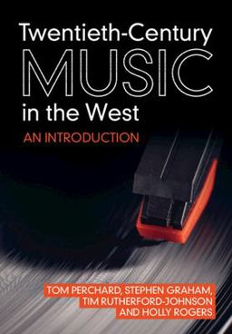 Twentieth-Century Music in the West An Introduction  9781108741736 Front Cover