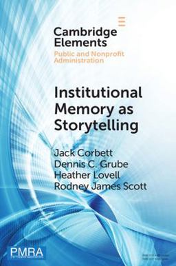 Institutional Memory As Storytelling Institutional Memory As Storytelling