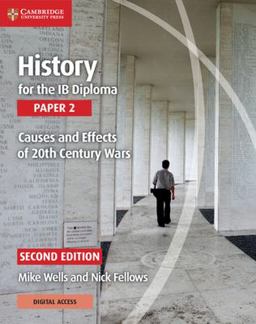 History for the IB Diploma Paper 2 Causes and Effects of 20th Century Wars with Digital Access (2 Years) 2nd 9781108760539 Front Cover