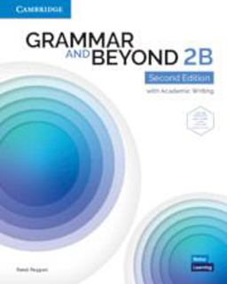 Grammar and Beyond Level 2B Student's Book with Online Practice Grammar and Beyond Level 2B Student's Book with Online Practice