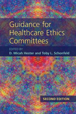 Guidance for Healthcare Ethics Committees 2nd 9781108791014 Front Cover