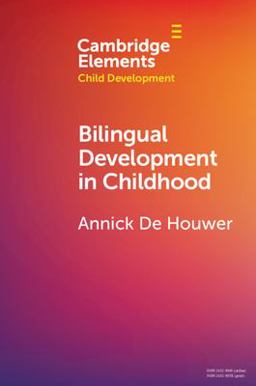 Bilingual Development in Childhood  9781108791397 Front Cover