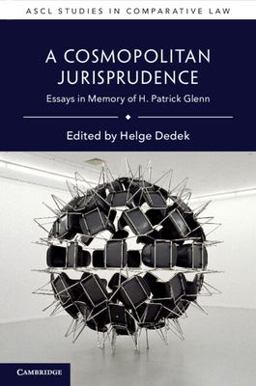 Cosmopolitan Jurisprudence Essays in Memory of H. Patrick Glenn  9781108795258 Front Cover