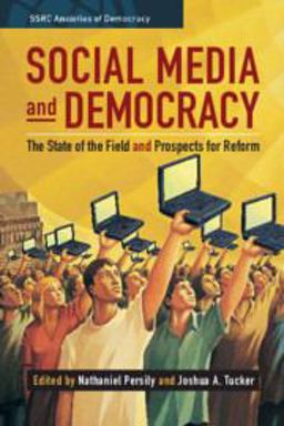 Social Media and Democracy The State of the Field, Prospects for Reform  9781108812894 Front Cover