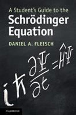 Student's Guide to the SchrÃ¶dinger Equation  9781108819787 Front Cover