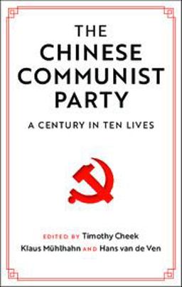 Chinese Communist Party A Century in Ten Lives  9781108822619 Front Cover