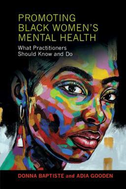 Promoting Black Women's Mental Health What Practitioners Should Know and Do  9781108823098 Front Cover