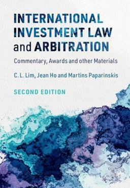 International Investment Law and Arbitration Commentary, Awards and Other Materials 2nd 9781108823203 Front Cover