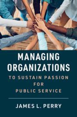 Managing Organizations to Sustain Passion for Public Service  9781108824132 Front Cover
