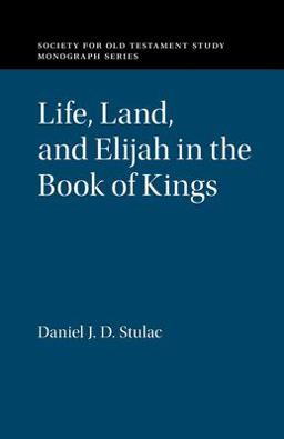 Life, Land, and Elijah in the Book of Kings  9781108826549 Front Cover