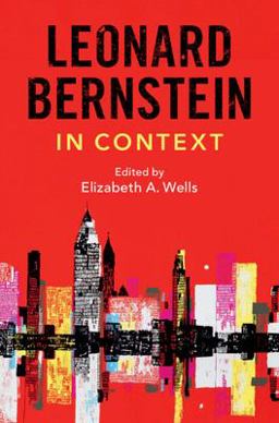 Leonard Bernstein in Context  9781108835701 Front Cover