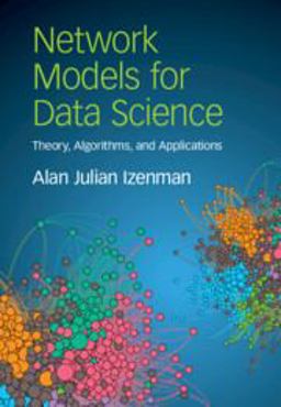Network Models for Data Science Theory, Algorithms, and Applications  9781108835763 Front Cover