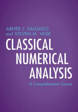 Classical Numerical Analysis A Comprehensive Course  9781108837705 Front Cover