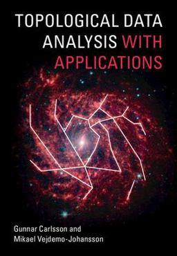 Topological Data Analysis with Applications  9781108838658 Front Cover