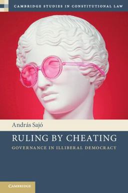 Ruling by Cheating Governance in Illiberal Democracy  9781108948630 Front Cover