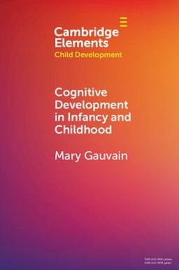 Cognitive Development in Infancy and Childhood
