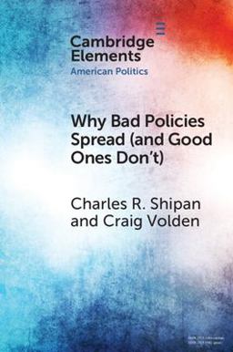 Why Bad Policies Spread (and Good Ones Don't)  9781108958363 Front Cover