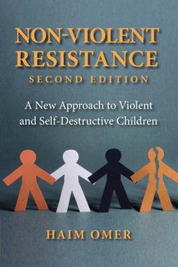 Non-Violent Resistance A New Approach to Violent and Self-Destructive Children 2nd 9781108965439 Front Cover